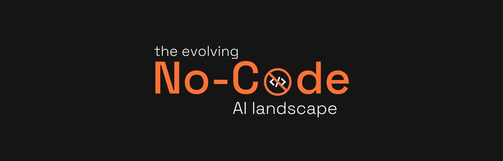 The evolving no-code vertical AI landscape